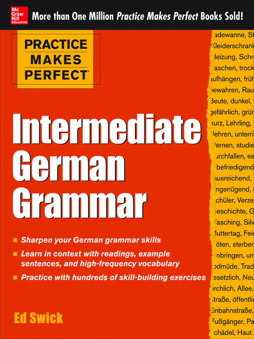 Title details for Practice Makes Perfect Intermediate German Grammar by Ed Swick - Available